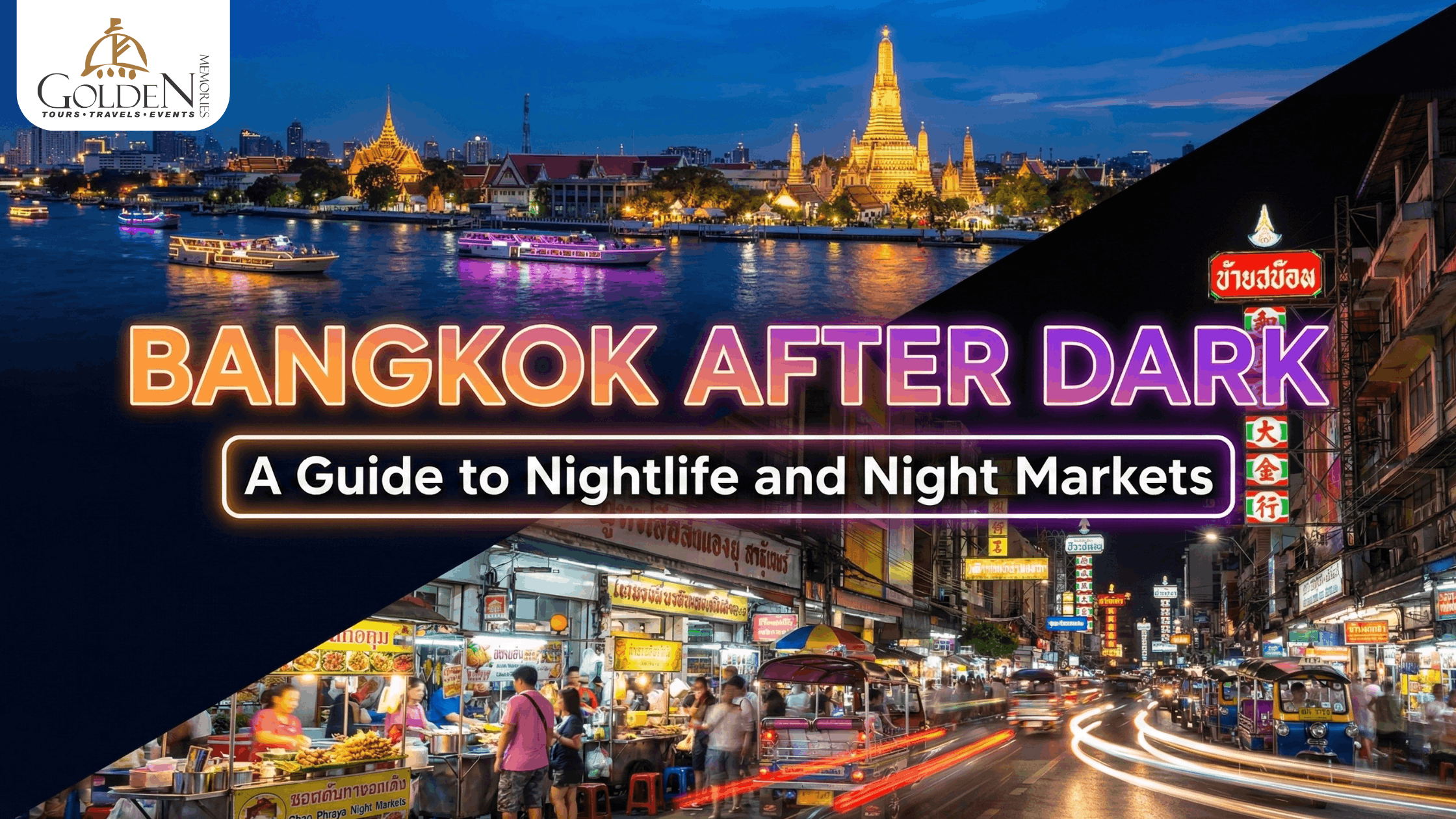 Bangkok After Dark: A Guide to Nightlife and Night Markets