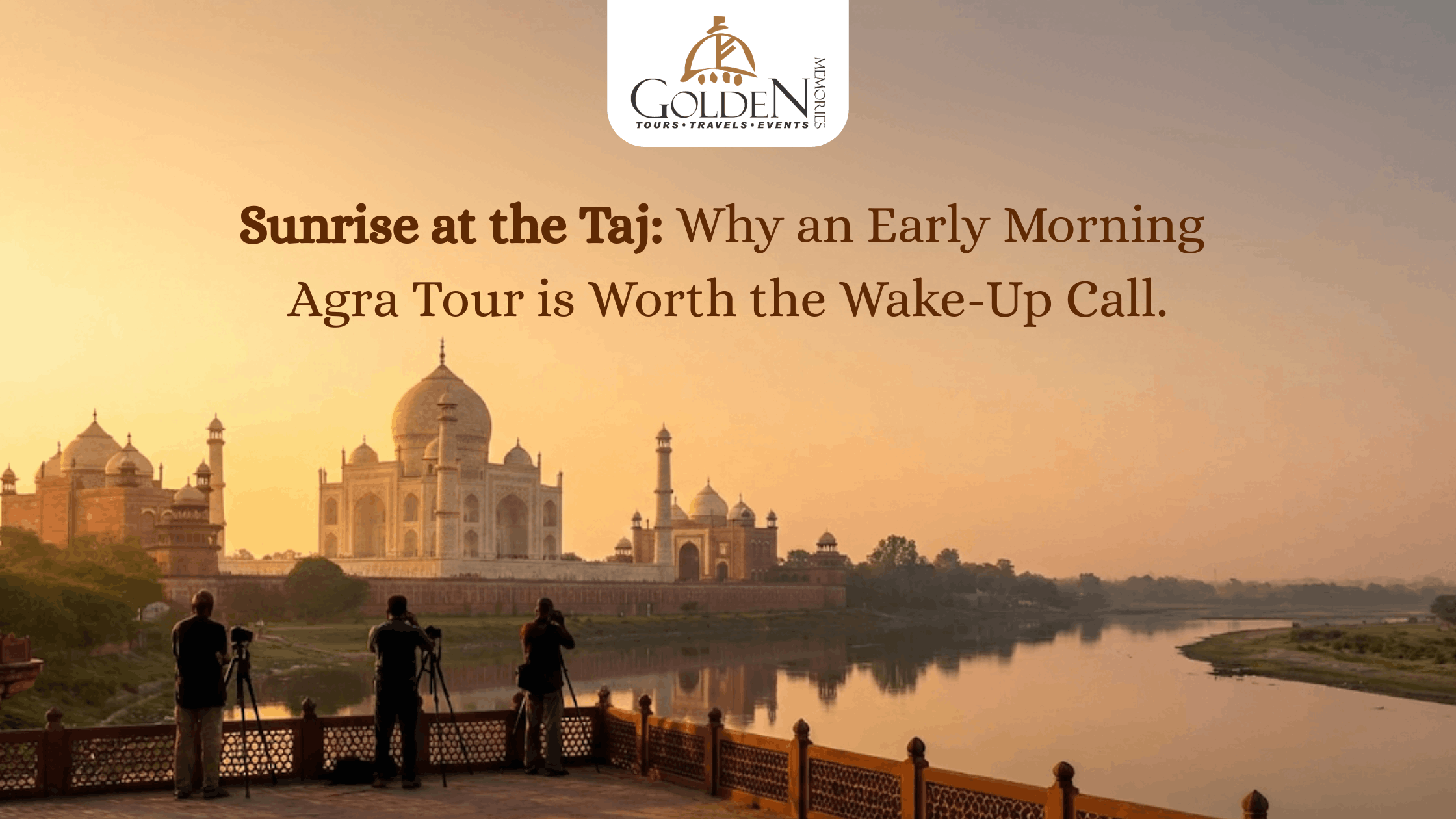 Sunrise at the Taj: Why an Early Morning Agra Tour is Worth the Wake-Up Call