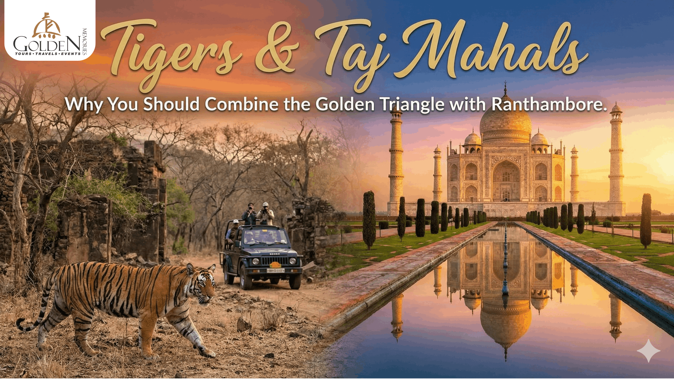 Tigers & Taj Mahals: Why You Should Combine the Golden Triangle with Ranthambore