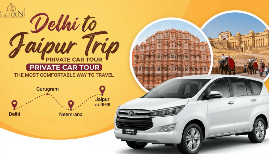 From Delhi to Jaipur: Why a Private Car Tour is the Most Comfortable Way to Travel