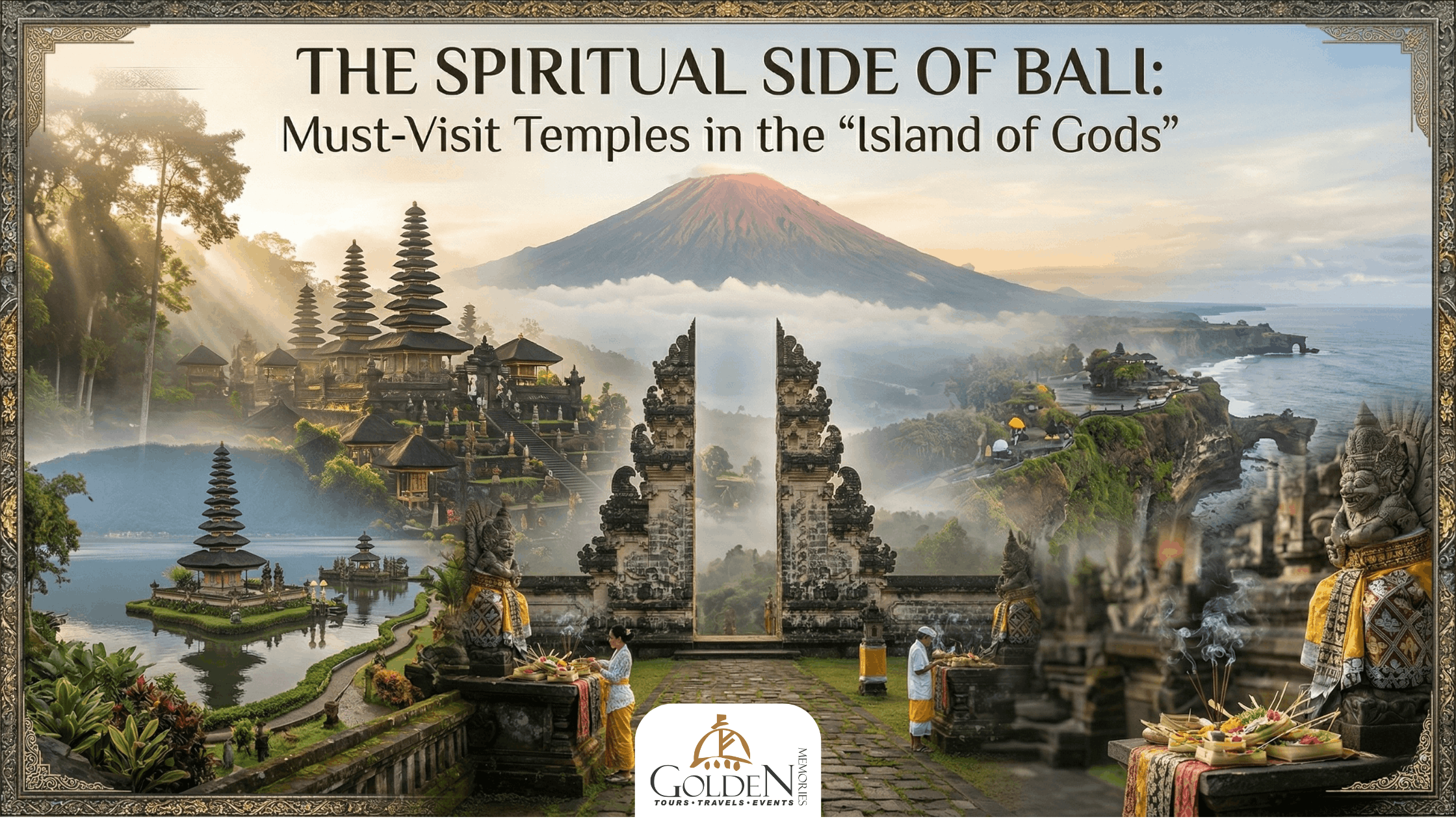 The Spiritual Side of Bali: Must-Visit Temples in the ‘Island of Gods’