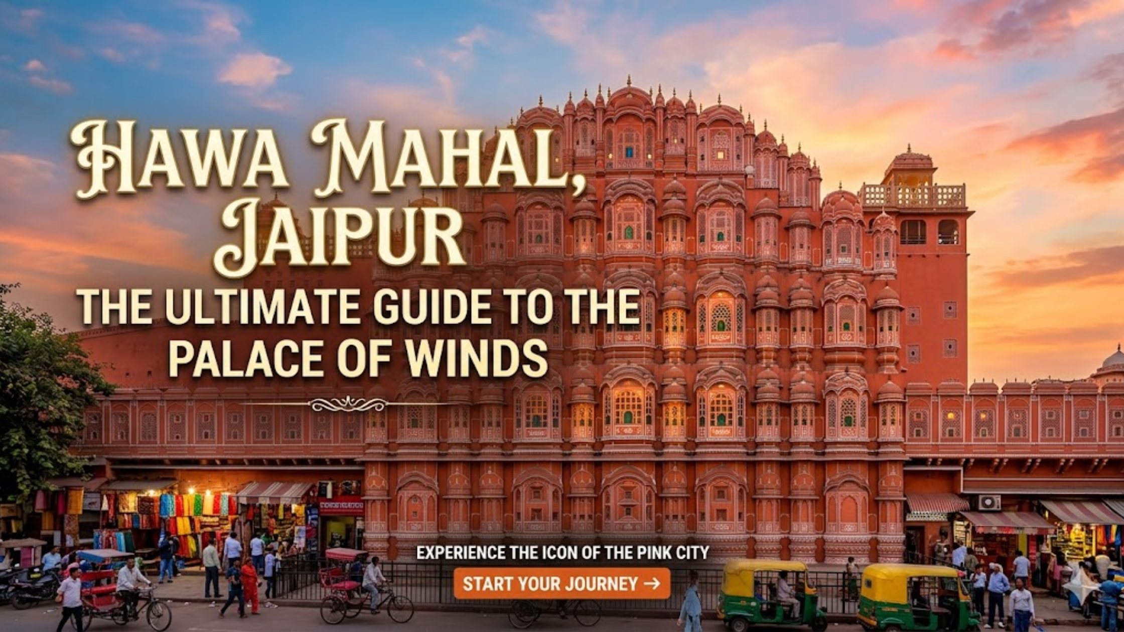 Hawa Mahal, Jaipur: The Ultimate Guide to the Palace of Winds