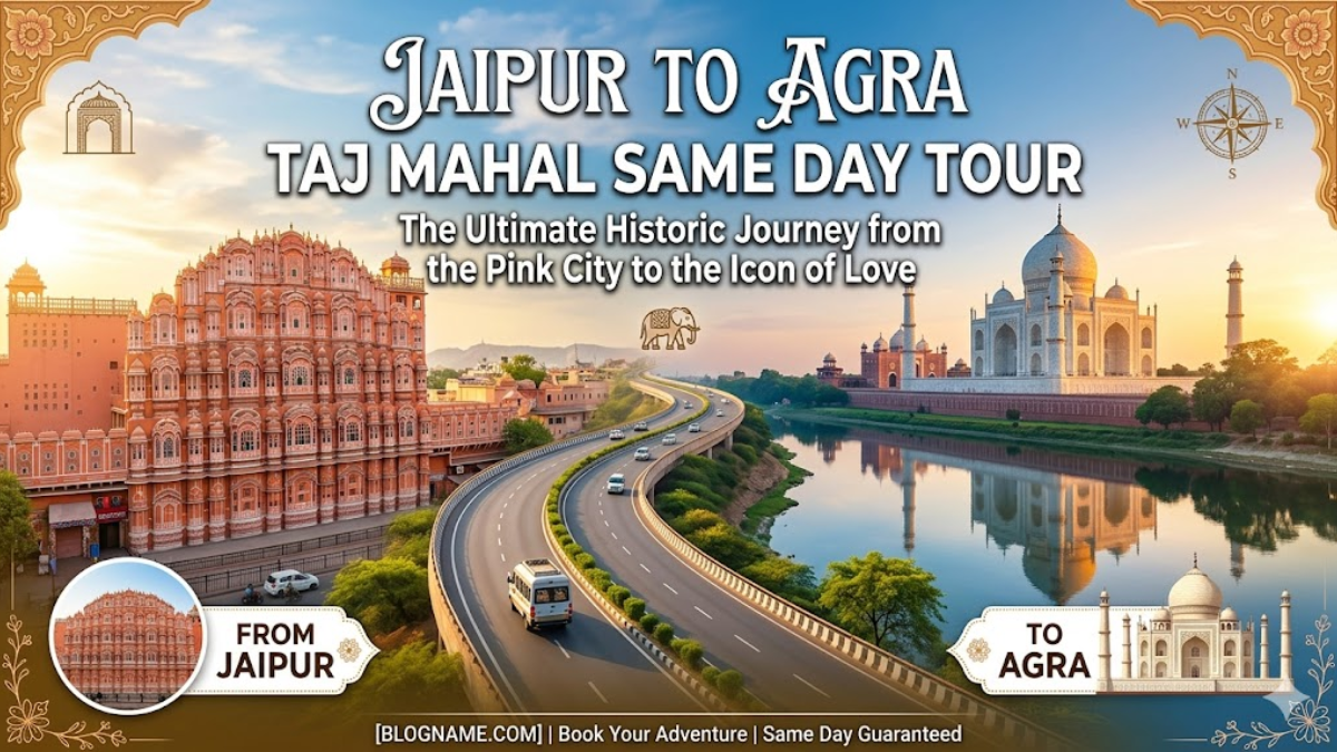 Jaipur Agra Tajmahal Same Day Tour