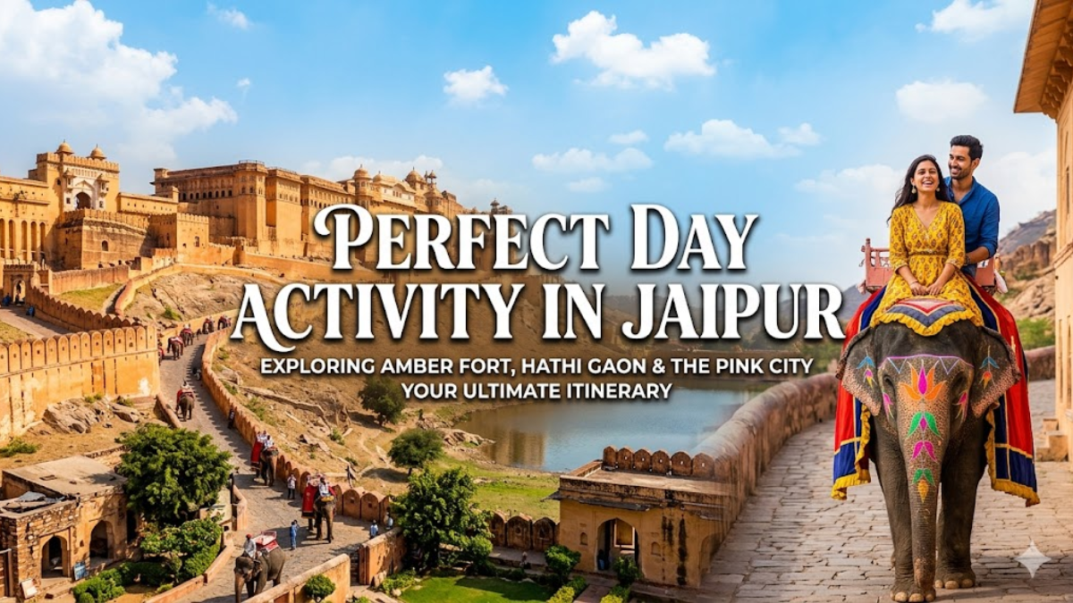 Perfect Day Activity in Jaipur