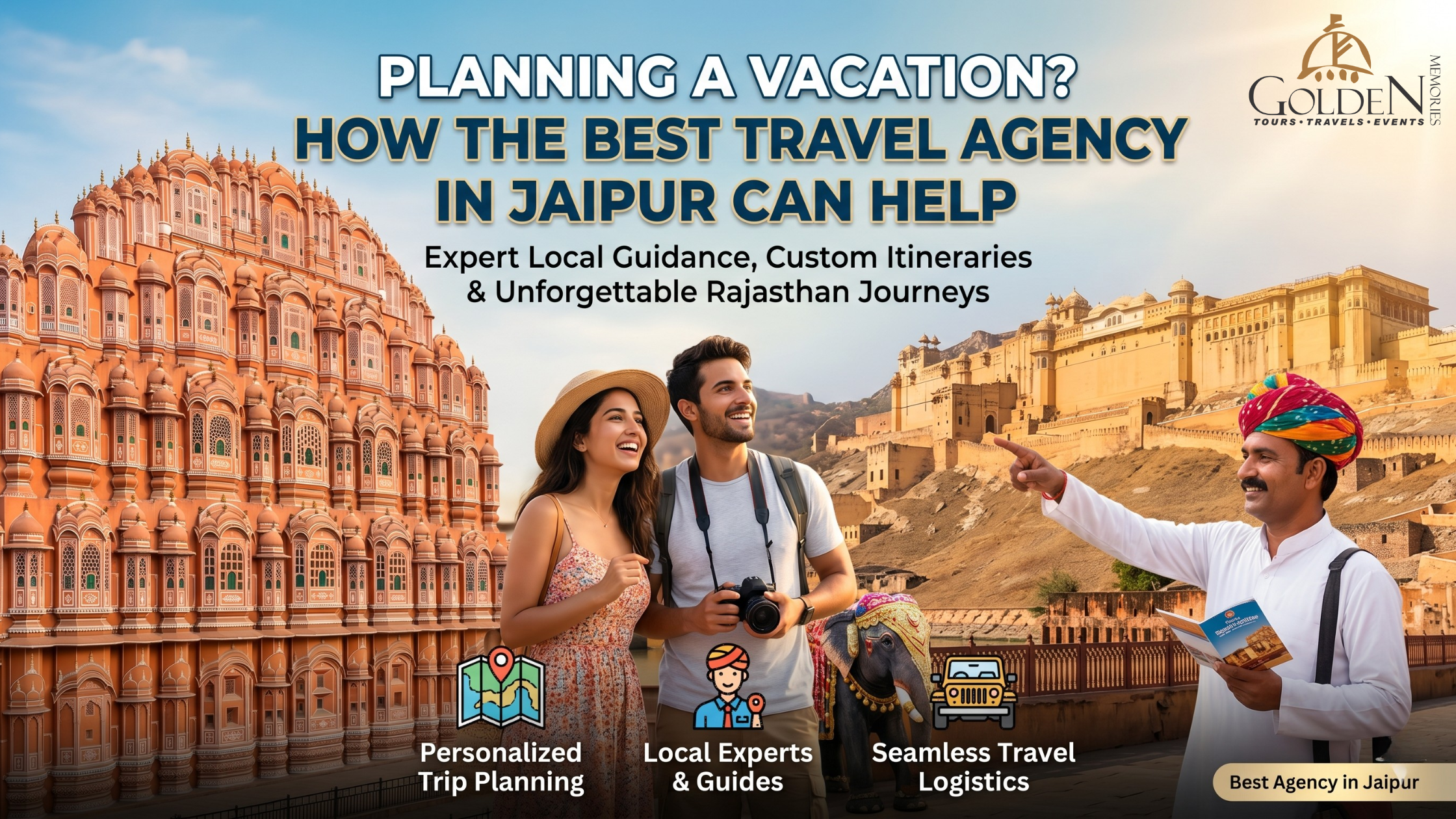 Planning a Vacation? Here’s How the Best Travel Agency in Jaipur Can Help