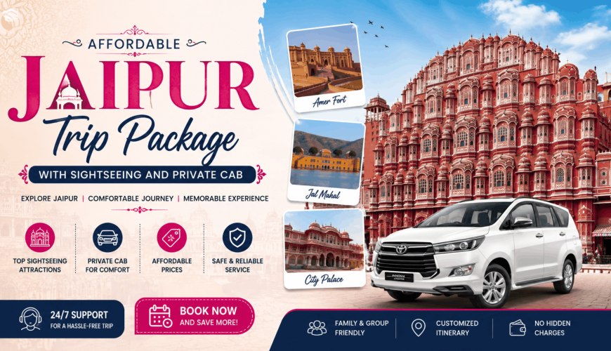 Affordable Jaipur Trip Package with Sightseeing and Private Cab